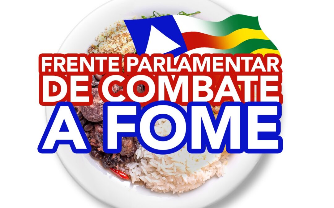 Frente Parlamentar de Combate a fome é lançada nesta quarta(24), na ALBA